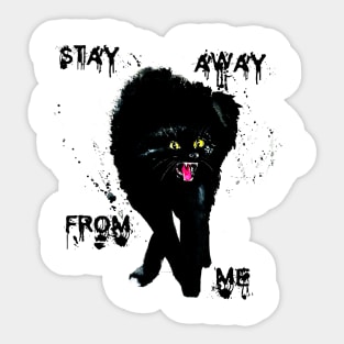 stay away from me Sticker